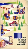 1000 Km In Jurul Arcului Carpatic