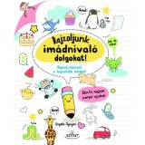 Rajzoljunk im&aacute;dnival&oacute; dolgokat! - Rajzolj b&aacute;rmit a legcukibb m&oacute;don! - Angela Nguyen