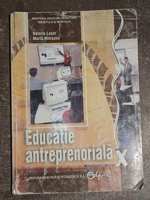 Educatie antreprenoriala. Manual pentru clasa a 10-a - Natalia Lazar, Maria  Mitrache | Okazii.ro