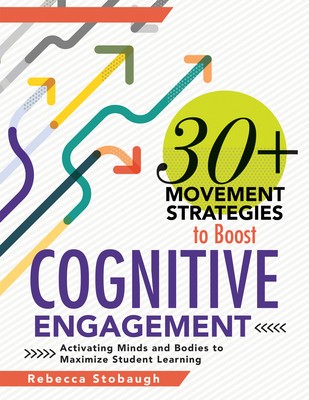 30+ Movement Strategies to Boost Cognitive Engagement: Activating Minds and Bodies to Maximize Student Learning foto