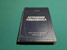 ASTRONOMIE FUNDAMENTALĂ / N.I. DINULESCU / 1968 * foto