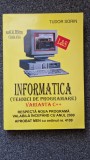 INFORMATICA MANUAL PENTRU CLASA A X-A VARIANTA C++ - Tudor Sorin