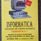 INFORMATICA MANUAL PENTRU CLASA A X-A VARIANTA C++ - Tudor Sorin