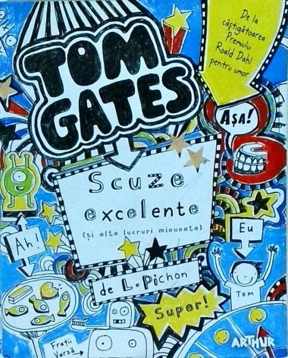 L. Pichon - Tom Gates. Scuze excelente (si alte lucruri minunate)