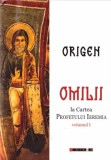 Omilii Cartea Profetului Ieremia vol I Origen Carte Religioasa Crestinism Romana Brosata Stare Buna