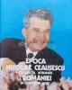 Epoca Nicolae Ceausescu. Stralucita afirmare a Romaniei in constiinta lumii - 1988 (#B1)