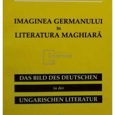 Johann Weidlein - Imaginea germanului in literatura maghiara (editia 2002)
