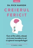 Creierul fericit. Cum sa fim calmi, relaxati si sa avem incredere in noi cu ajutorul neuropsihologiei - Editura Litera