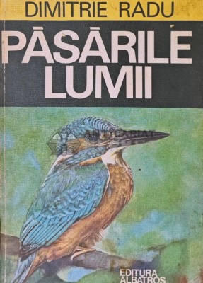 Pasarile lumii - 1977 - Dimitrie Radu (X104) foto