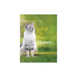 I Will See You in Heaven: Cat Lover's Edition