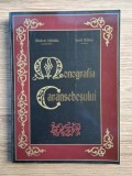 Andrei Ghidiu, Iosif Balan - Monografia Caransebesului (2000, 318 pag, retiparire dupa editia 1909) Caransebes monografie istorie cultura religie arta