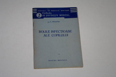 Bolile infectioase ale copilului - A. Fruchter - 1957 foto