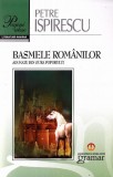 Cumpara ieftin Basmele rom&acirc;nilor adunate din gura poporului - Paperback - Petre Ispirescu - Gramar
