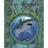 Graphic Prehistoric Animals: Mega Shark