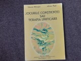 ADRIAN NUTA Jocurile constientei sau terapia unificarii, Nemira
