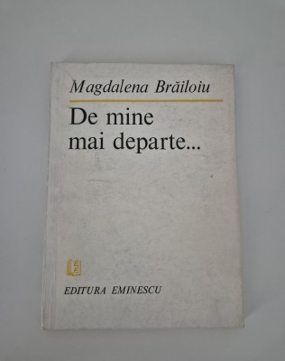 Carte cu autograf Magdalena Brailoiu De mine mai departe Versuri foto