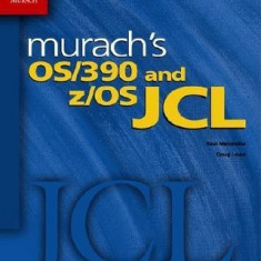 Murach's OS/390 and Z/OS JCL