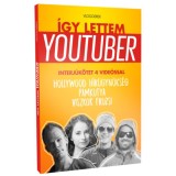 &Iacute;gy lettem youtuber - Vloggerek