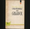 CĂLĂTORIILE LUI GULLIVER - JONATHAN SWIFT - BIBLIOTECA ȘCOLARULUI