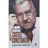 Costel Constantin, un actor printre rolurile sale - 2015 - Ioana Bogdan ($K5)