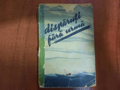 Disparuti fara urma de A.Borsceagowski foto