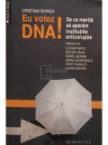 Cristian Ghinea - Eu votez DNA! (Editia: 2012)