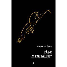 F&aacute;j-e meghalni? - Popper P&eacute;ter