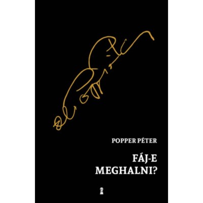 F&amp;aacute;j-e meghalni? - Popper P&amp;eacute;ter foto