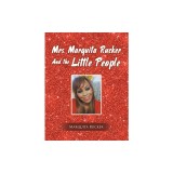 Mrs. Marquita Rucker and the Little People
