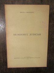 Silogismul judiciar - Mircea I. Manolescu (1946) foto