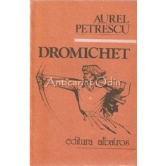 Dromichet. Semnul Nemuririi - Aurel Petrescu