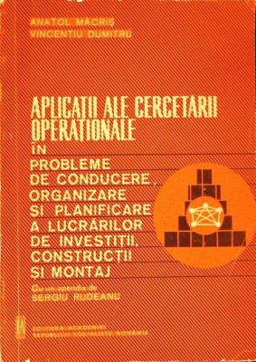 APLICATII ALE CERCETARII OPERATIONALE IN PROBLEME DE CONDUCERE, ORGANIZARE SI PLANIFICARE A LUCRARIL-ANATOL-277723 foto