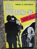 TELE RECORDING XX. INTALNIRI CU MUZICA USOARA-MIRCEA M. STEFANESCU