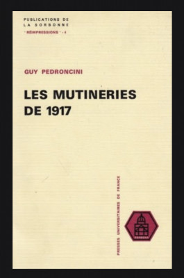 Les mutineries de 1917 / Guy Pedroncini foto