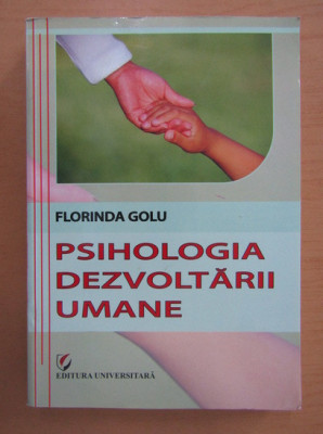 Florinda Golu - Psihologia dezvoltarii umane foto