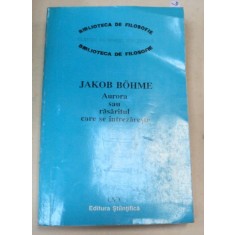 AURORA SAU RASARITUL CARE SE INTREZARESTE de JAKOB BOHME 1993