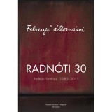 Felzengő &aacute;llom&aacute;sok - Radn&oacute;ti Sz&iacute;nh&aacute;z 1985-2015 - Tarj&aacute;n Tam&aacute;s