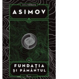 Fundatia V. Fundatia si Pamantul - Isaac Asimov, Ana-Veronica Mircea