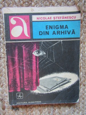 NICOLAE STEFANESCU - ENIGMA DIN ARHIVA foto