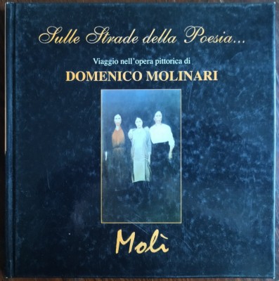 VIAGGIO NELL&amp;#039;OPERA PITTORICA DE DOMENICO MOLINARI [ALBUM LB ITALIANA/FRANCEZA] foto