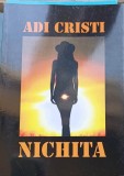 NICHITA de Adi Cristi - Carte Politista, Editura 24 ORE, 2011, 284 pagini, Romana, Coperta Necartonata
