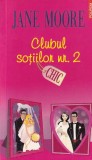 Clubul sotiilor nr. 2, Jane Moore, Polirom, Chic, Romana, Beletristica, Romance