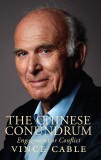 The Chinese Conundrum | Vince Cable