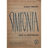 Eugen Pricope - Simfonia pana la Beethoven (Editia: 1963)