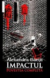 Impactul | Alexandra Baetii