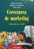 CERCETAREA DE MARKETING. STUDIUL PIETEI PUR SI SIMPLU-S. PRUTIANU, B. ANASTASIEI, T. JIJIE