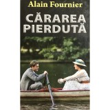 Alain Fournier - Cararea pierduta