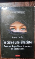 IN PIELEA UNEI JIHADISTE - ANNA ERELLE foto