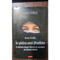 IN PIELEA UNEI JIHADISTE - ANNA ERELLE