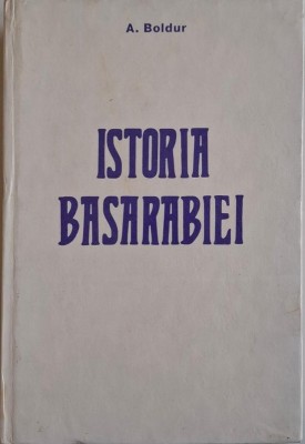 Istoria Basarabiei &amp;ndash; A. Boldur foto